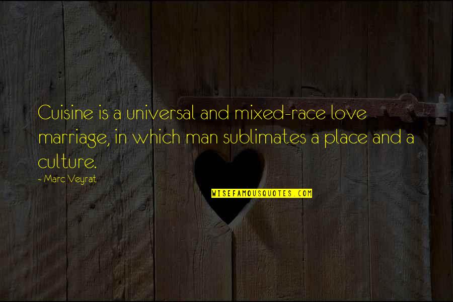 Gillins Family Crest Quotes By Marc Veyrat: Cuisine is a universal and mixed-race love marriage, Gillins Family Crest Quotes By Marc Veyrat: Cuisine is a universal and mixed-race love marriage,