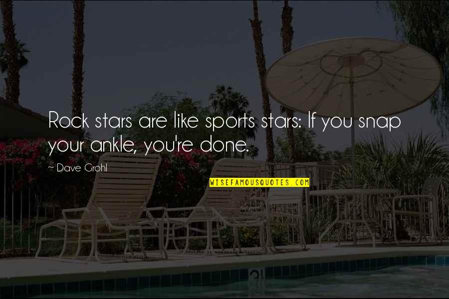 Gillott 404 Quotes By Dave Grohl: Rock stars are like sports stars: If you