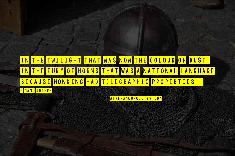 Gilt Quotes By Manu Joseph: In the twilight that was now the colour Gilt Quotes By Manu Joseph: In the twilight that was now the colour