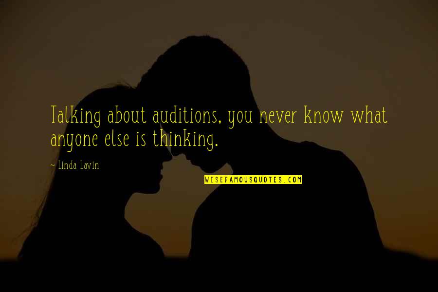 Gimmees Quotes By Linda Lavin: Talking about auditions, you never know what anyone