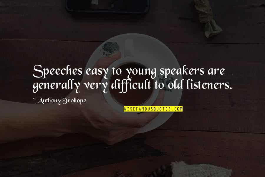 Gimmicked Guitar Quotes By Anthony Trollope: Speeches easy to young speakers are generally very