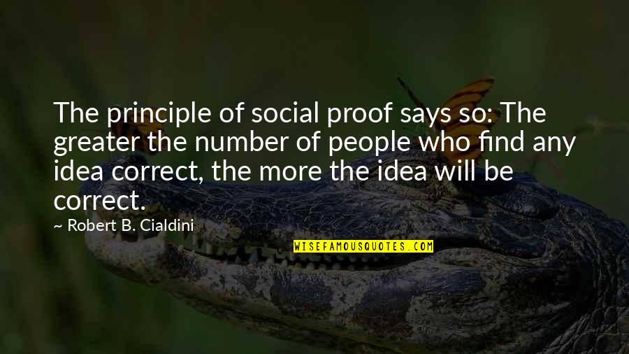 Gimmicked Handcuffs Quotes By Robert B. Cialdini: The principle of social proof says so: The Gimmicked Handcuffs Quotes By Robert B. Cialdini: The principle of social proof says so: The
