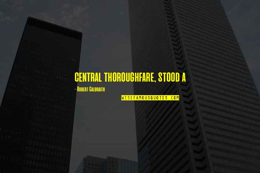 Gimple Roof Quotes By Robert Galbraith: central thoroughfare, stood a Gimple Roof Quotes By Robert Galbraith: central thoroughfare, stood a