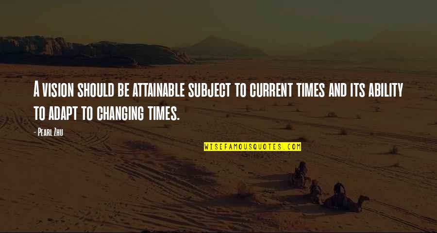 Gindos Quotes By Pearl Zhu: A vision should be attainable subject to current Gindos Quotes By Pearl Zhu: A vision should be attainable subject to current