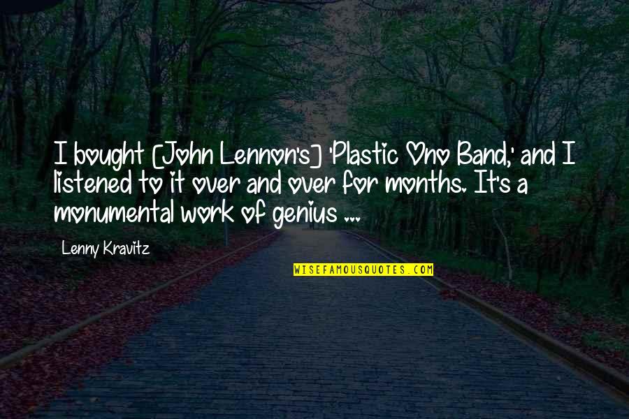 Ginekeloog Quotes By Lenny Kravitz: I bought [John Lennon's] 'Plastic Ono Band,' and