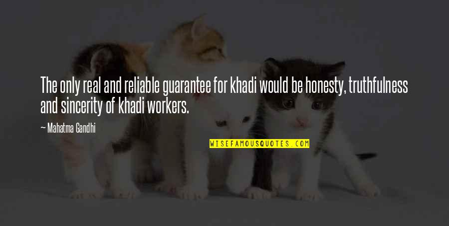 Ginful Quotes By Mahatma Gandhi: The only real and reliable guarantee for khadi