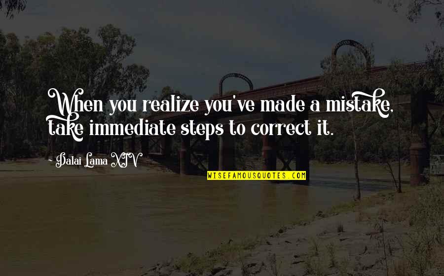 Ginger Baker Best Quotes By Dalai Lama XIV: When you realize you've made a mistake, take