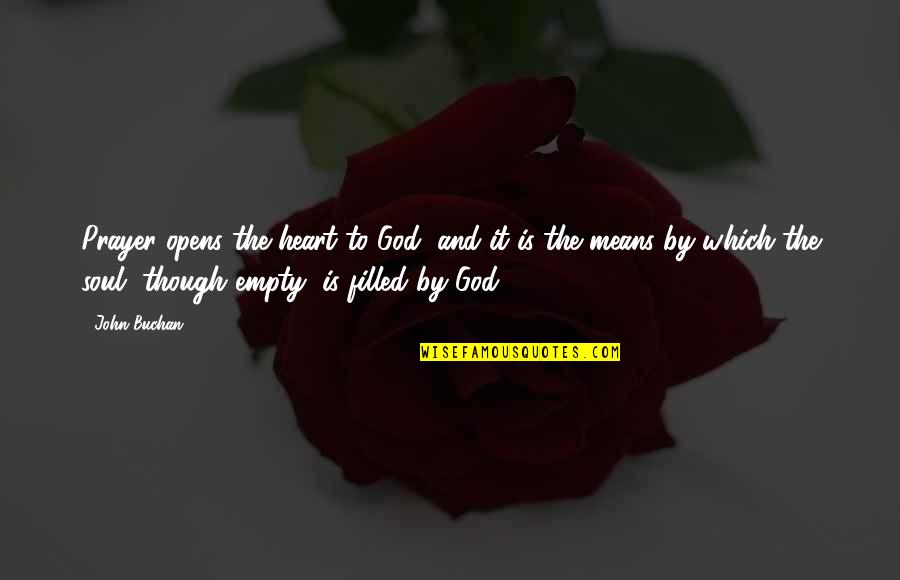 Gingerdead Man 3 Quotes By John Buchan: Prayer opens the heart to God, and it Gingerdead Man 3 Quotes By John Buchan: Prayer opens the heart to God, and it