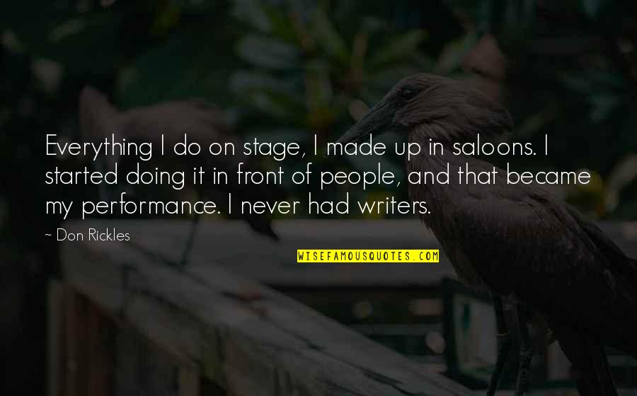 Gingian Quotes By Don Rickles: Everything I do on stage, I made up Gingian Quotes By Don Rickles: Everything I do on stage, I made up