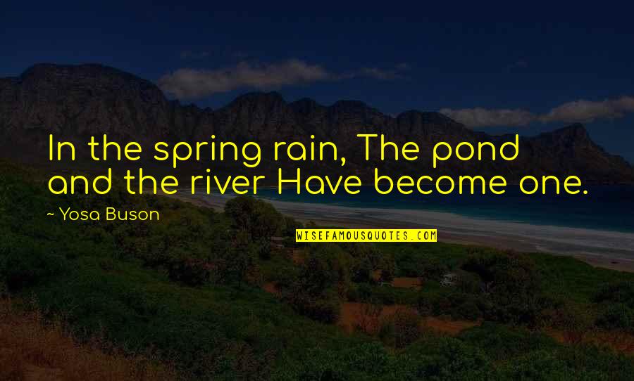 Ginkgoes Plants Quotes By Yosa Buson: In the spring rain, The pond and the