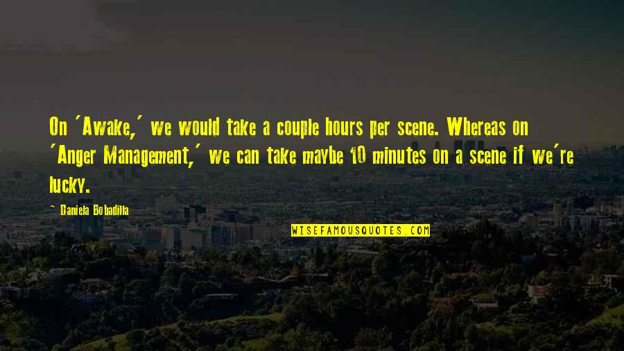 Ginko Sora Quotes By Daniela Bobadilla: On 'Awake,' we would take a couple hours Ginko Sora Quotes By Daniela Bobadilla: On 'Awake,' we would take a couple hours