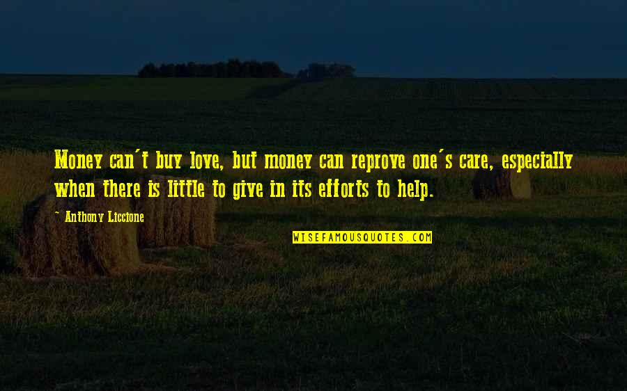 Ginks Gun Quotes By Anthony Liccione: Money can't buy love, but money can reprove Ginks Gun Quotes By Anthony Liccione: Money can't buy love, but money can reprove