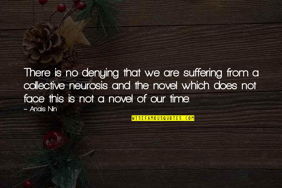 Ginny Weasley Movie Quotes By Anais Nin: There is no denying that we are suffering Ginny Weasley Movie Quotes By Anais Nin: There is no denying that we are suffering