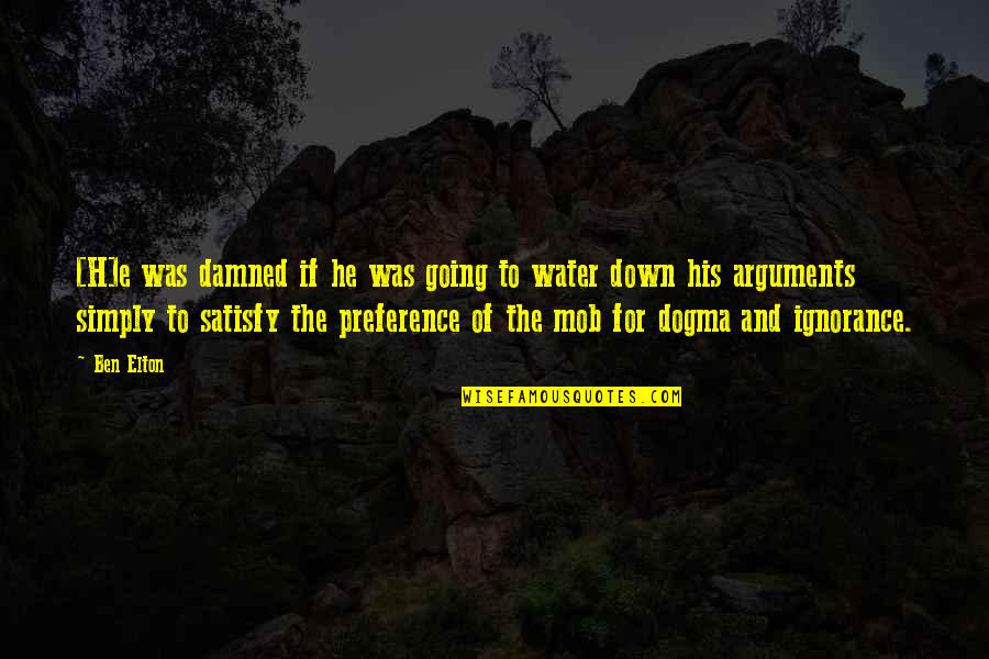 Gino Strada Quote Quotes By Ben Elton: [H]e was damned if he was going to