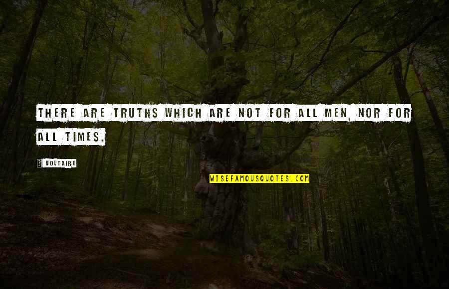 Gino The Ginny Quotes By Voltaire: There are truths which are not for all