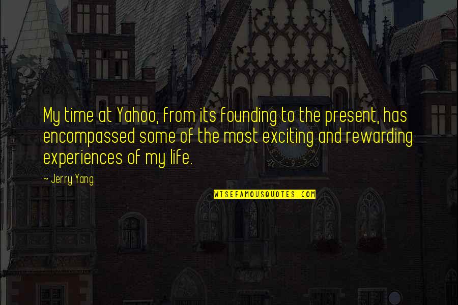 Gino Vannelli Quotes By Jerry Yang: My time at Yahoo, from its founding to Gino Vannelli Quotes By Jerry Yang: My time at Yahoo, from its founding to