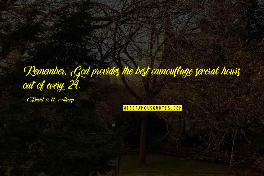 Ginocchiata Quotes By David M. Shoup: Remember, God provides the best camouflage several hours