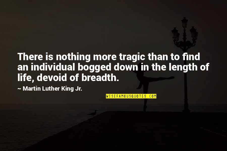 Ginoderm Quotes By Martin Luther King Jr.: There is nothing more tragic than to find