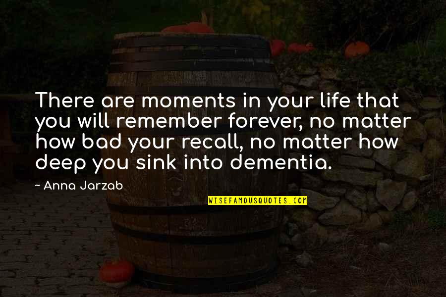 Ginormous Quotes By Anna Jarzab: There are moments in your life that you