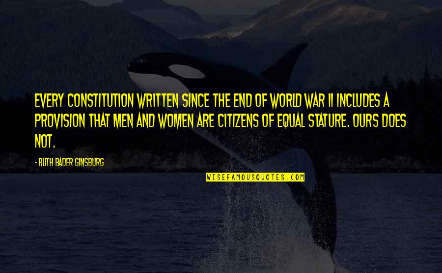 Ginsburg Ruth Bader Quotes By Ruth Bader Ginsburg: Every constitution written since the end of World