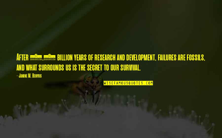 Ginzburg Family Quotes By Janine M. Benyus: After 3.8 billion years of research and development,