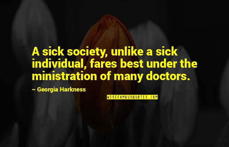 Gio Quotes By Georgia Harkness: A sick society, unlike a sick individual, fares Gio Quotes By Georgia Harkness: A sick society, unlike a sick individual, fares