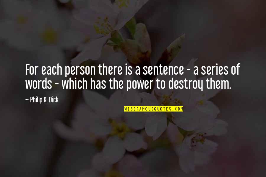 Gioielli Quotes By Philip K. Dick: For each person there is a sentence -