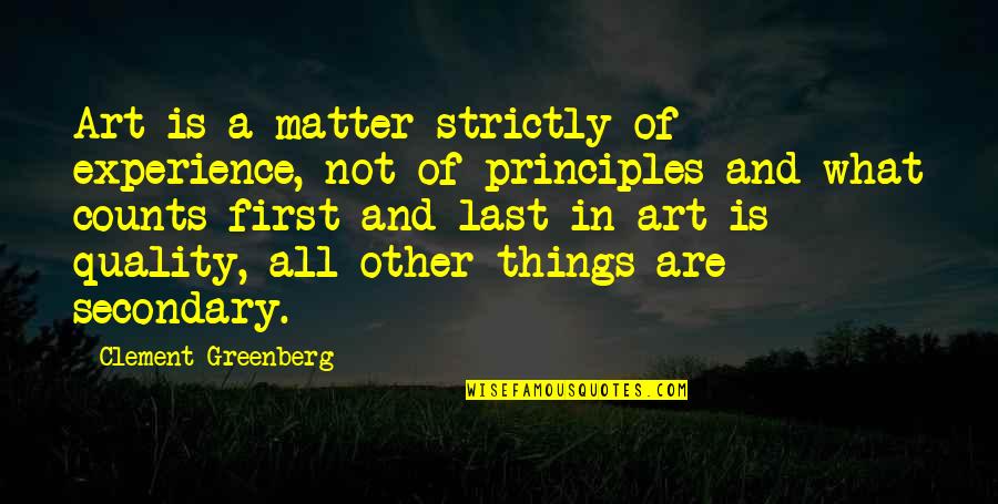 Gioiello Religioso Quotes By Clement Greenberg: Art is a matter strictly of experience, not Gioiello Religioso Quotes By Clement Greenberg: Art is a matter strictly of experience, not