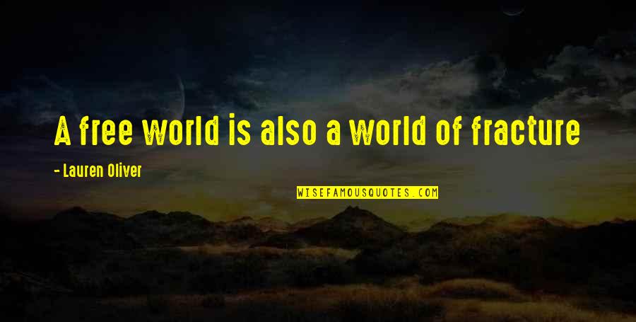 Giolla Domhnaigh Quotes By Lauren Oliver: A free world is also a world of Giolla Domhnaigh Quotes By Lauren Oliver: A free world is also a world of