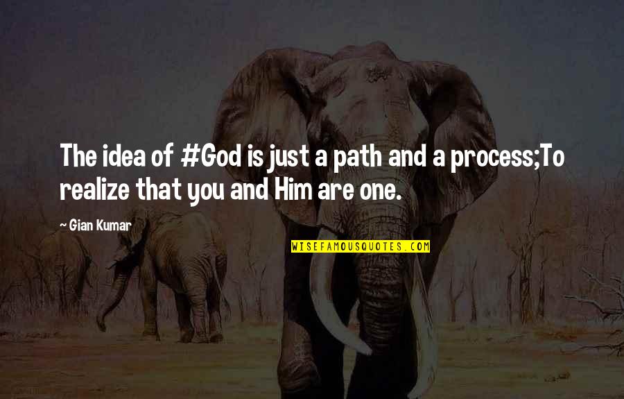 Giorgio Armani Perfume Quotes By Gian Kumar: The idea of #God is just a path