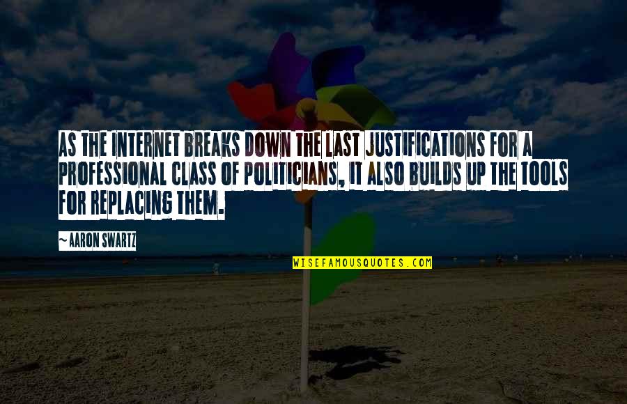 Giorgio Caproni Quotes By Aaron Swartz: As the Internet breaks down the last justifications Giorgio Caproni Quotes By Aaron Swartz: As the Internet breaks down the last justifications