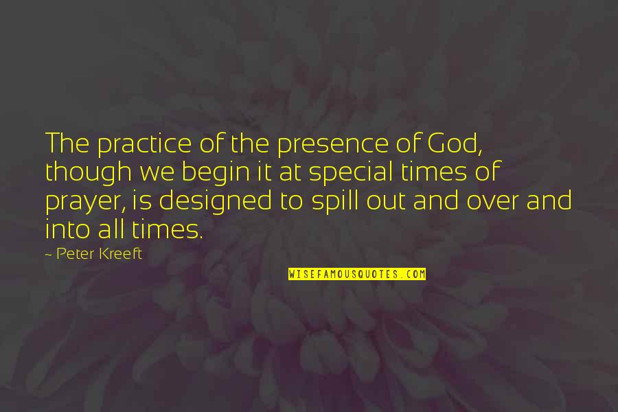 Giorgio Tsoukalos Quotes By Peter Kreeft: The practice of the presence of God, though