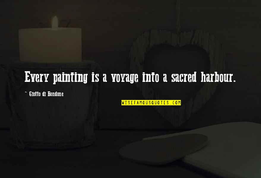 Giotto Quotes By Giotto Di Bondone: Every painting is a voyage into a sacred Giotto Quotes By Giotto Di Bondone: Every painting is a voyage into a sacred
