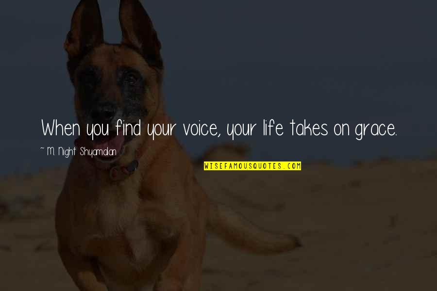 Giovanardi Studio Quotes By M. Night Shyamalan: When you find your voice, your life takes Giovanardi Studio Quotes By M. Night Shyamalan: When you find your voice, your life takes