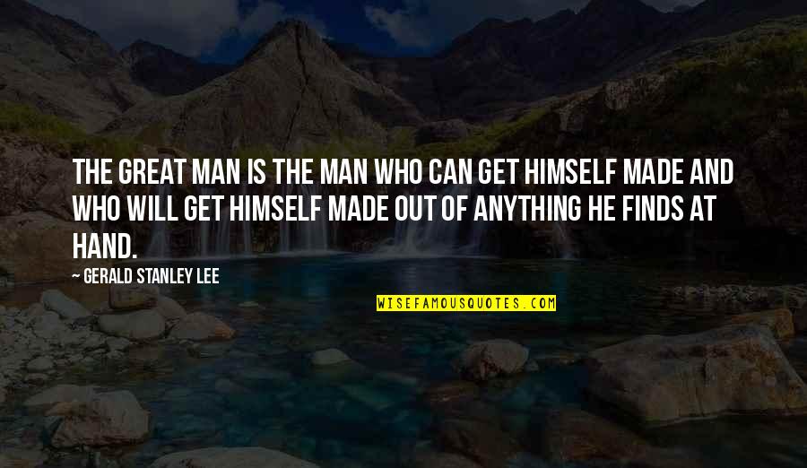 Giovanella Quotes By Gerald Stanley Lee: The great man is the man who can