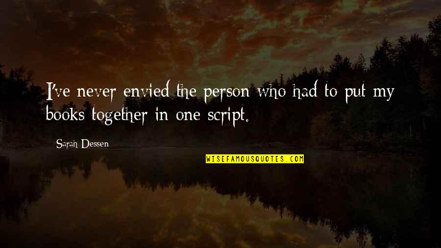 Gipsy Quotes By Sarah Dessen: I've never envied the person who had to