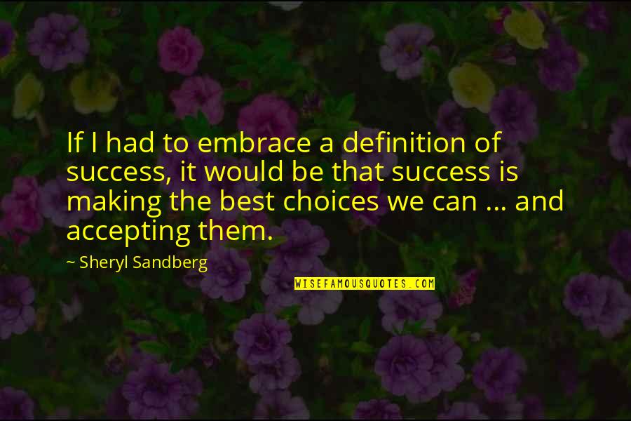 Giraffing Quotes By Sheryl Sandberg: If I had to embrace a definition of