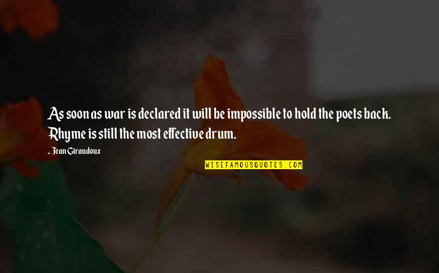 Giraudoux Quotes By Jean Giraudoux: As soon as war is declared it will Giraudoux Quotes By Jean Giraudoux: As soon as war is declared it will