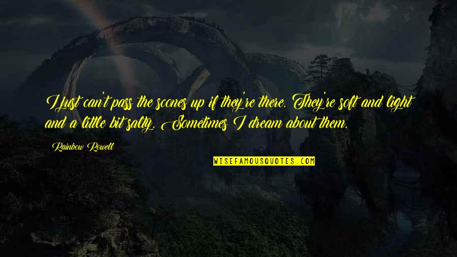 Girgensons Zemgus Quotes By Rainbow Rowell: I just can't pass the scones up if Girgensons Zemgus Quotes By Rainbow Rowell: I just can't pass the scones up if