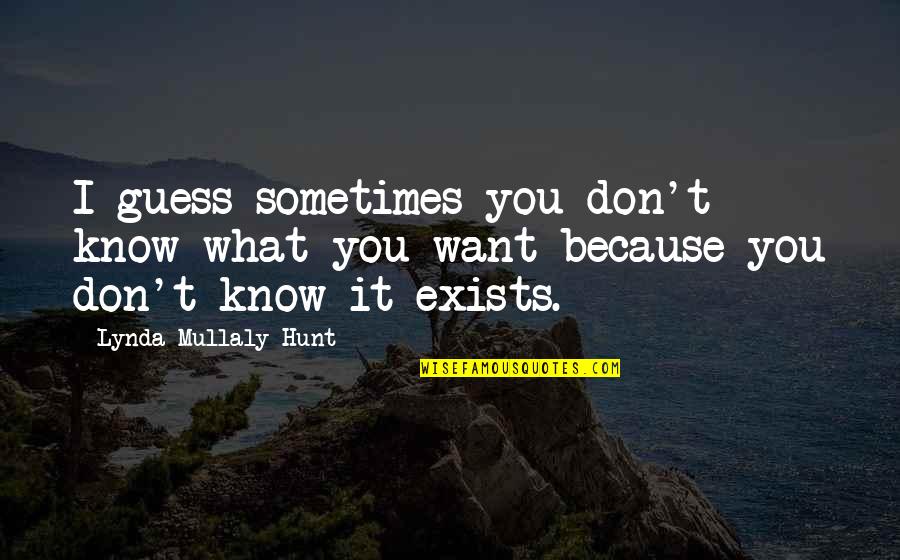 Giridhar Thiagarajan Quotes By Lynda Mullaly Hunt: I guess sometimes you don't know what you