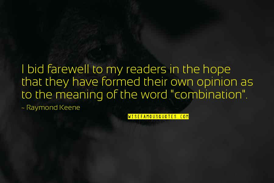 Giriiyyapublications Quotes By Raymond Keene: I bid farewell to my readers in the