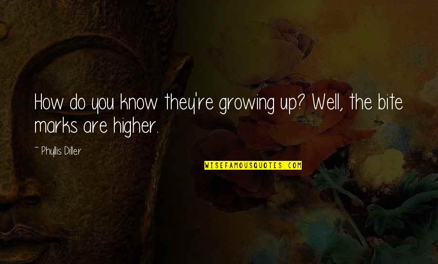 Giriraj With Priyantha Quotes By Phyllis Diller: How do you know they're growing up? Well, Giriraj With Priyantha Quotes By Phyllis Diller: How do you know they're growing up? Well,