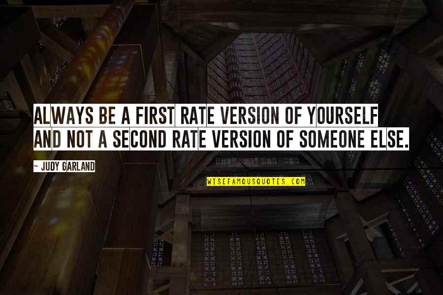 Girish Proverb Quotes By Judy Garland: Always be a first rate version of yourself Girish Proverb Quotes By Judy Garland: Always be a first rate version of yourself