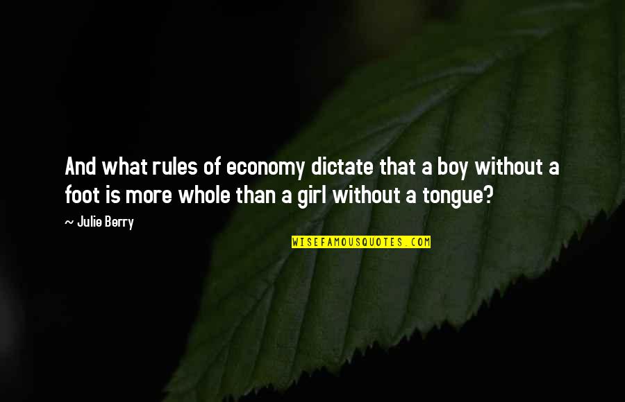 Girl And Boy Quotes By Julie Berry: And what rules of economy dictate that a