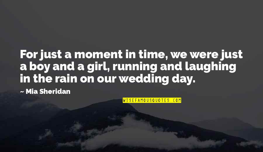 Girl And Boy Quotes By Mia Sheridan: For just a moment in time, we were