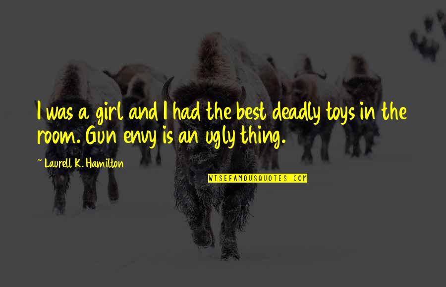 Girl And Gun Quotes By Laurell K. Hamilton: I was a girl and I had the
