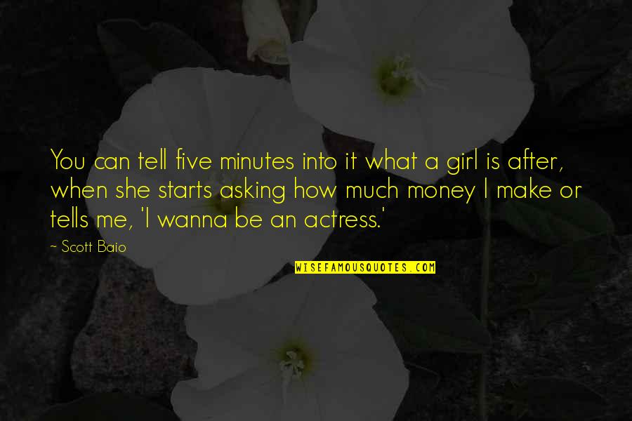 Girl And Money Quotes By Scott Baio: You can tell five minutes into it what