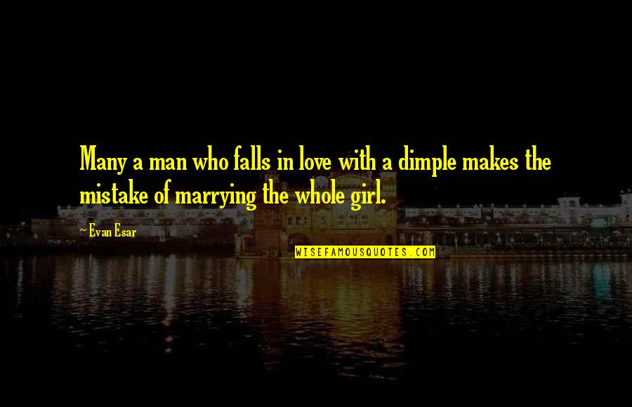 Girl Beauty Quotes By Evan Esar: Many a man who falls in love with
