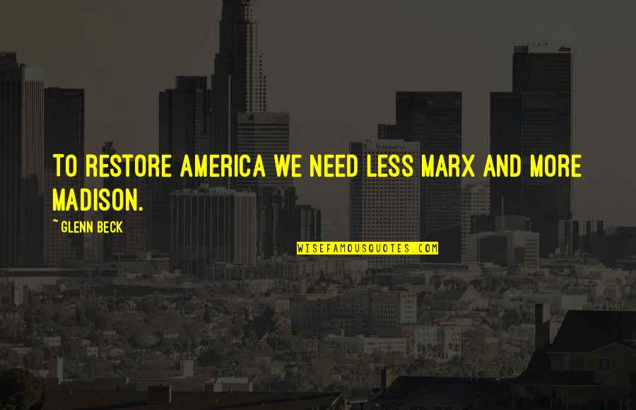 Girl Butterfly Costume Quotes By Glenn Beck: To restore America we need less Marx and