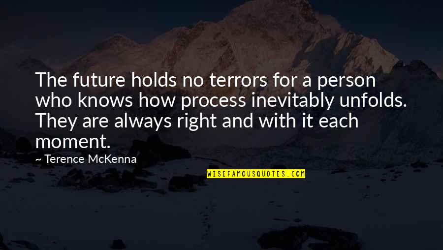 Girl Flirtatious Quotes By Terence McKenna: The future holds no terrors for a person